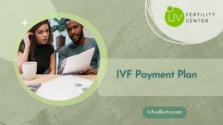 IVF Payment Plans