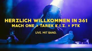 MACH ONE x TAREK K.I.Z. x PTK - LIVE - HERZLICH WILLKOMMEN IN 361 - Komm, wir treffen uns am Schlesi