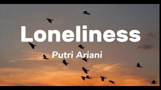 Loneliness - Putri Ariani (Lirik Lagu)