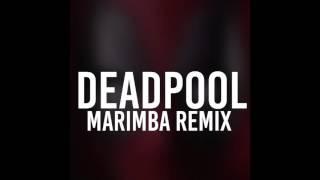 Deadpool (Marimba Remix)