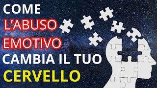 ECCO COSA SUCCEDE AL TUO CERVELLO QUANDO SEI VITTIMA DI ABUSO EMOTIVO