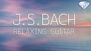 J.S. Bach: Guitar Music for Relaxation