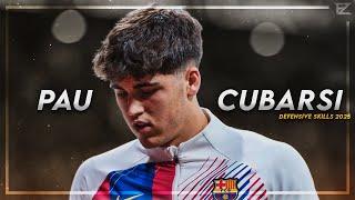 Pau Cubarsí 2024/25 ● Really 17 Years Old ? - Best Defensive Skills ᴴᴰ