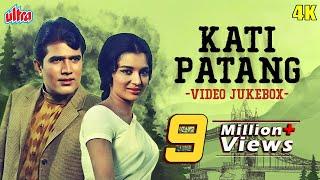 कटी पतंग : Kati Patang 4K Jukebox | Rajesh khanna Evergreen Classic | Kishore Kumar, Lata Mangeshkar