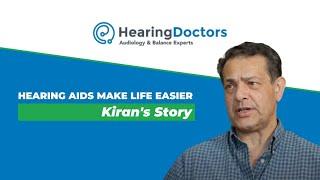 Hearing Aids Make Life Easier: Kiran's Story | Hearing Doctors