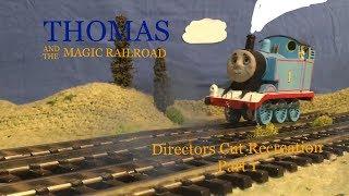 Thomas and the Magic Railroad Director's Cut Recreation. *Part1*