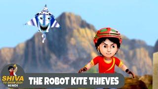 The Robot Kite Thieves | रोबोट चोर | शिवा | Full Ep 113 | Funny Action Cartoon | Shiva 2024 Hindi