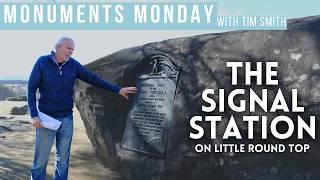 Monuments Monday with Tim Smith | Signal Corps Station on Little Round Top