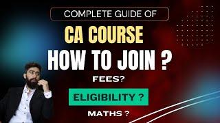 How to join CA course | Eligibility, Maths, Fees, Levels, Subjects | Complete guide for CA Course