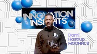 Innovation Insights: Moonhub featuring Dami Hastrup