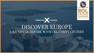 Discover Europe like never before with Celebrity Cruises