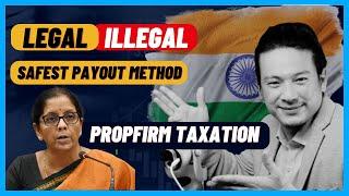 Prop Firms in India: Legal or Illegal? Filing Taxes & Safe Payout Methods