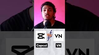 Capcut Vs VN ? Which one is Better for Editing?  #capcut #vnvideoeditor #videoediting #capcutedit