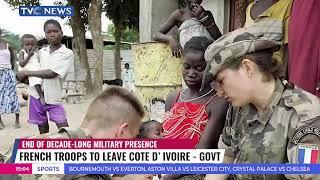 Cote D'ivoire Says French troops to leave West African nation