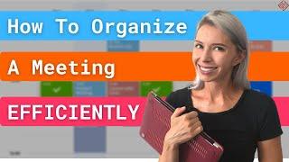 How to organize a meeting efficiently - CHECKLIST