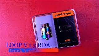 Geek Vape Loop RDA v1.5 ///DRIP KINGZTV