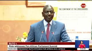 President Ruto addresses Pan-African Parliament Summit in South Africa