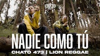 Chato 473 x Lion Reggae - Nadie Como Tú