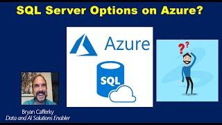 SQL Server Options on Azure:  Can you migrate?