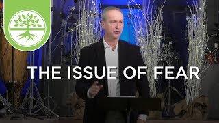 The Issue of Fear | Emotionally Healthy Discipleship