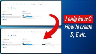 Windows laptop have only C drive, how to create D, E?