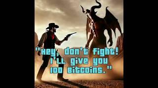 I'll try to stop the Cowboys fight  #bitcoin #devil# western era