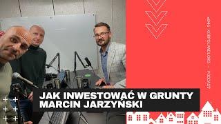 #046 - Jak inwestować w grunty - Marcin Jarzyński