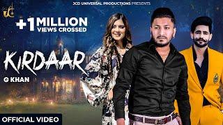 Kirdaar | G Khan | Jaggi Kharoud | Aakanksha Sareen | Punjabi Song 2022 | JCD Universal Productions