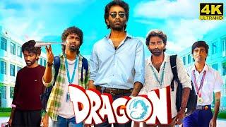 Dragon Full Movie In Tamil 2025 | Pradeep Ranganathan | Anupama | Kayadu Lohar | Facts and Review