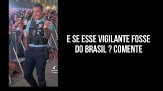 E SE ESSES VIGILANTES FOSSEM DO BRASIL ?