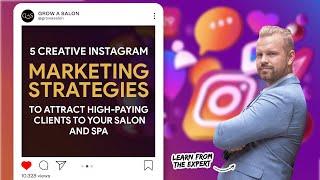 5 Creative Instagram Clinic, Spa And Salon Marketing Ideas To Attract High Paying Clients