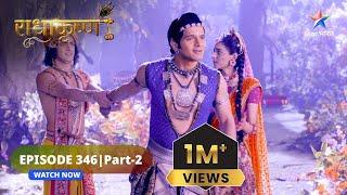 RadhaKrishn | Balram ne bachaaye Rajkumari Revati ke praan | राधाकृष्ण | EPISODE-346 Part 2