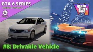 Unreal Engine 5 GTA 6 Tutorial Series - #8: Drivable Vehicle