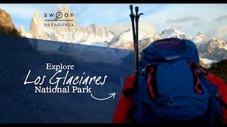 Explore Los Glaciares National Park