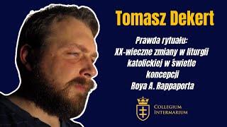 Dekert - Prawda rytuału: XX-wieczne zmiany w liturgii katolickiej w świetle koncepcji R. Rappaporta