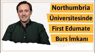 Northumbria Üniversitesinde First Edumate Burs İmkanı !