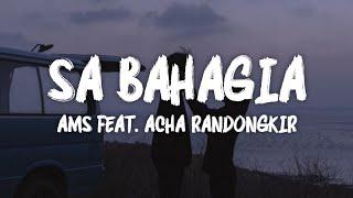 Sa Bahagia - AMS feat. Acha Randongkir (LIRIK VIDEO)