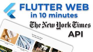 Build a Flutter Website in 10 Minutes | The New York Times API