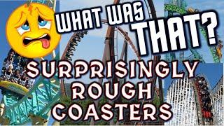 Top 15 Most Surprisingly ROUGH Coasters