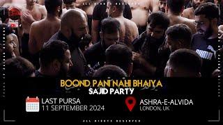 Boond Pani Nahi Bhaiya | Sajid Party | Ashra-e-Alvida | LAST PURSA | 11 Sep 2024 | London, UK