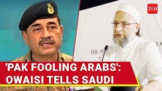 Full Speech: Owaisi UNMASKS Pakistan In Saudi Arabia; 'Arabs Getting Fooled...' I Watch