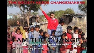 I AM THE CHANGE- A DOCUMENTARY ON ANANYA BANERJEE, A YOUNG SOCIAL ACTIVIST BY NGO SARTHI