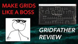 Ultimate Psytrance Grid Hack: GridFather by Altar of Wisdom (Review)