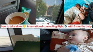 how to take international connecting flight ️ alone with baby step by step/flynas  experience