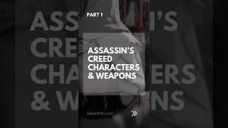 Best Assassin's Creed Characters and their weapons part 1 #assassinscreed