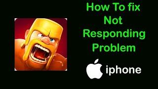 Fix Clash Of Clans App Not Responding Problem on Ios ( iPhone )