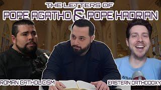 The Letters of Pope Agatho & Pope Hadrian  A Dialogue with Erick Ybarra & Craig Truglia