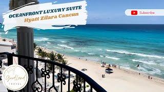 Hyatt Zilara Cancun Oceanfront Luxury Suite Room Tour Adults Only All Inclusive Resort Cancun