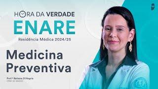 Hora da Verdade Medicina Preventiva ENARE Residência Médica 2024 / 2025  Parte 1