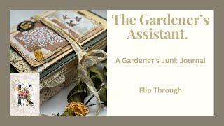 The Gardener's Assistant. A Junk Journal Flip Through. Garden planner junk journal.